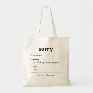 sorry – vanlig kanadensisk fras definition tote ha tygkasse