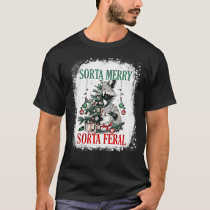 Sorta Merry Sorta Feral Funny Raccoon Älskare Chri T Shirt