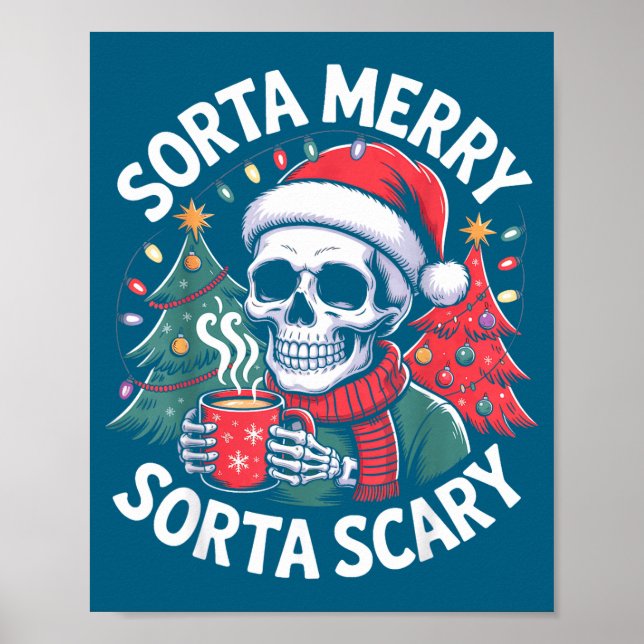Sorta Merry Sorta Y Skeleton With Santa Hat  Poster (Framsidan)