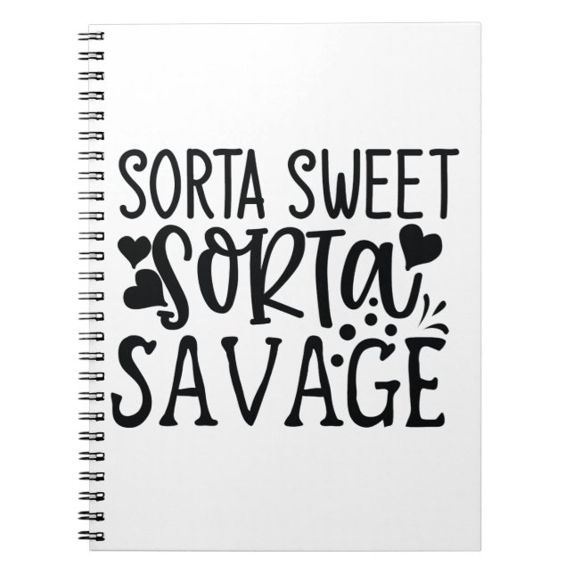 Sorta Sweet Sorta Savage Anteckningsbok (Framsidan)