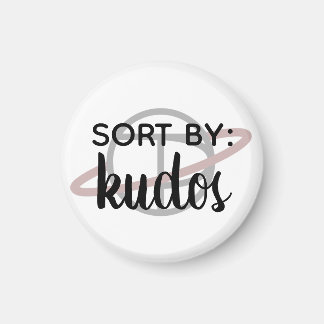 "Sortera efter: Kudos", liten magnet