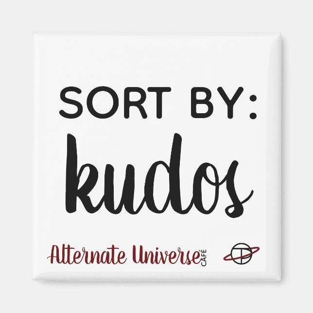 "Sortera efter: Kudos" magnet (Framsidan)