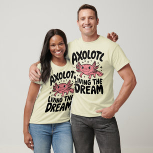 Söt Axolotl Lever Drömmen Design T Shirt