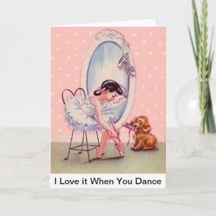 Söt Ballerinakort "Jag Kärlek den när du dansar" Kort