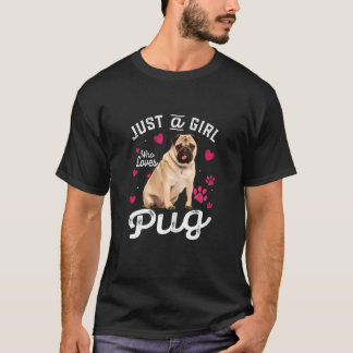 Söt bara en tjej som älskar Pug Hund T Shirt