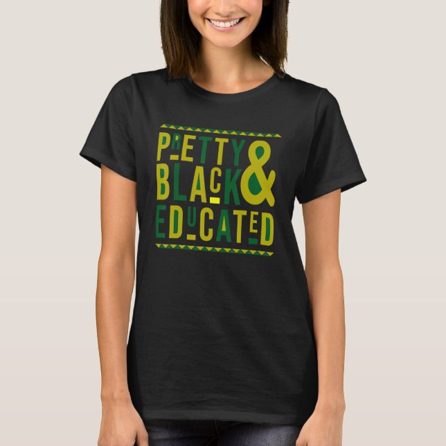 Söt Black and Educated Black History Month Prid T Shirt (Framsida)