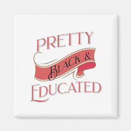 Söt Black and Educated Magnet