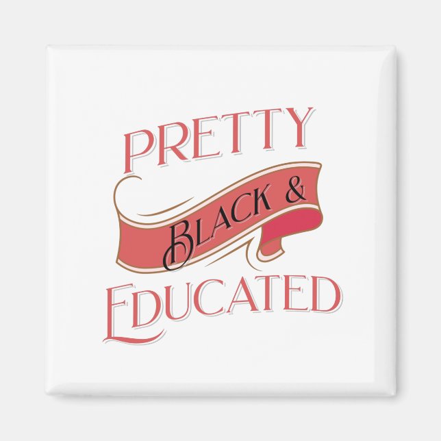 Söt Black and Educated Magnet (Framsidan)