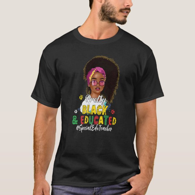 Söt Black and Educated Speciell Edu Teacher T Shirt (Framsida)