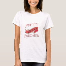 Söt Black and Educated T Shirt