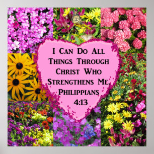 SÖT BLOMMIGT PHILIPPIANS 4:13 PHOTO DESIGN POSTER