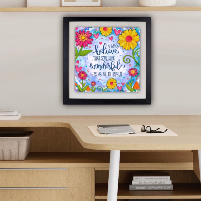 Söt Blommigt tror alltid att offertstimulans Poster (Fun Floral, Inspirational, Poster by Inspirivity
)