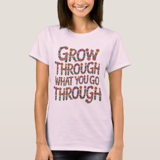 Söt Boho Väx Genom Vad Du Går Genom T-Shirt