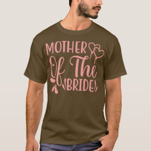 Söt Brudens Mor Sällskapsdamer Bröllopsdusch Vi T Shirt
