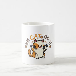 Söt Calico Katt "We Gat Do It" Rolig Motivation Kaffemugg
