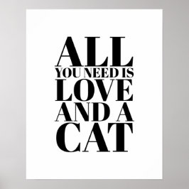Söt Citat Allt Du Behöver Är Kärlek Och En Katt Ki Poster
