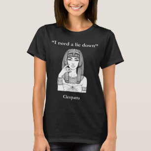 Söt Cleopatra jag behöver lägga mig rolig egyptisk T Shirt