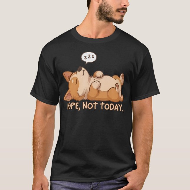 Söt Corgi Hundälskare Nej Inte T Shirt (Framsida)