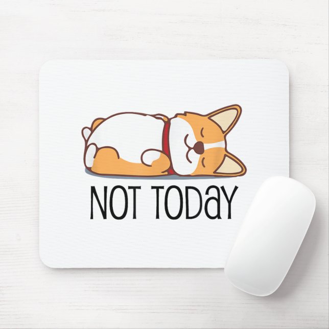 Söt Corgipresent Rolig hundägare Inte idag Lat Musmatta (Med mus)