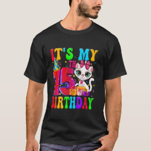 Söt Det Är Min 15-årsdag 15-årig Katt Födelsedag P T Shirt