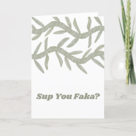 Söt du Faka? Tack Kort