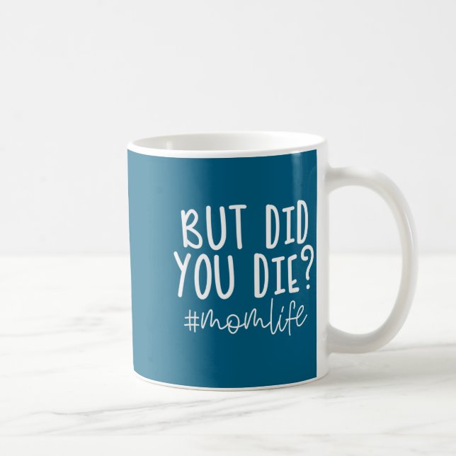 Söt du mamma gjorde livet men sa dö kaffemugg (Höger)