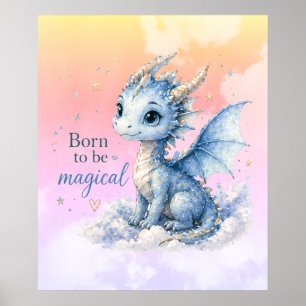 Söt fantasidrake Född för att vara magisk Poster