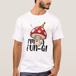 Söt festsvamp Puns – Jag är en Fun-Gi-design T Shirt