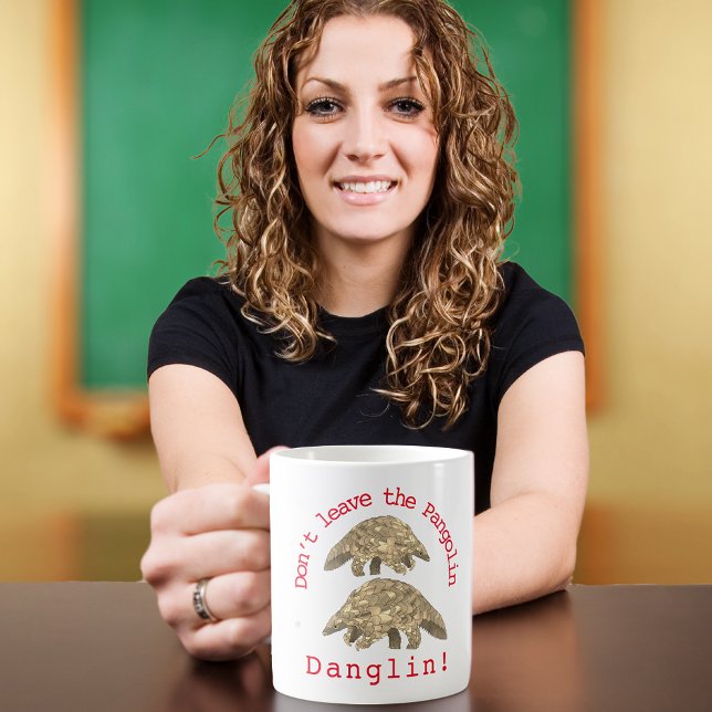 Söt Fjällpangolin slogan Kaffemugg (Cute pangolin slogan don’t leave the pangolin danglin. Wildlife endangered species coffe mug)