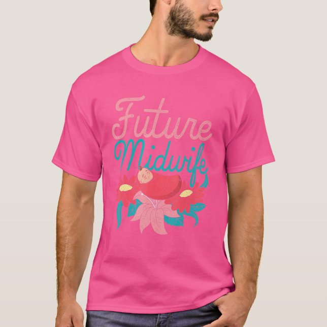Söt Flowers Midwifery Doula Birthing Future Mid T Shirt (Framsida)