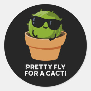 Söt Fly for a Cacti Funny Cactus Pun Mörk BG Runt Klistermärke