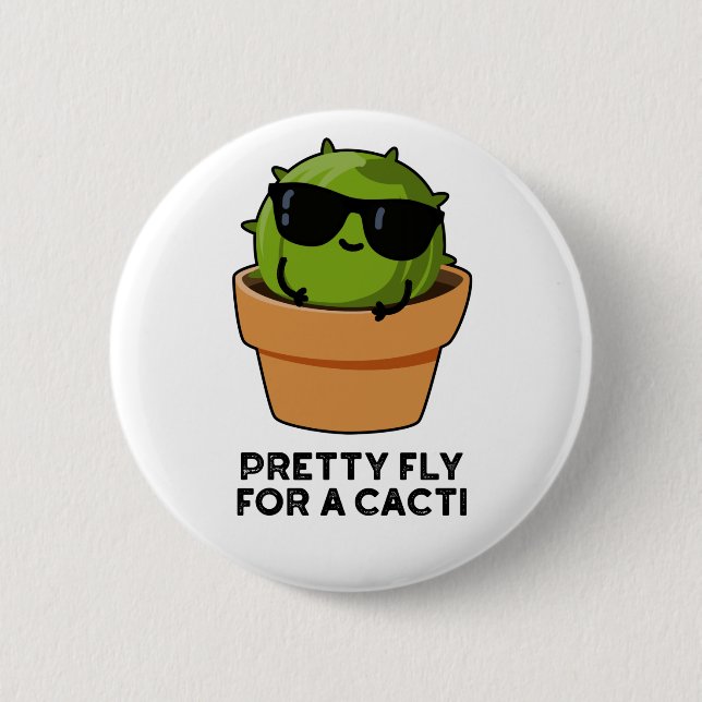 Söt flytt till en Cacti Funny Cactus Pun Knapp (Framsida)