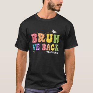 Söt funky bruh vi är tillbaka lärare barn rolig ti t shirt