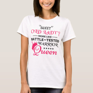 Söt gammal Dam mer som Battle-Testad Warrior T Shirt