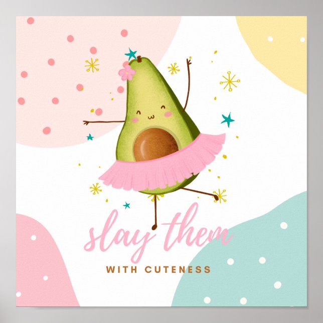 Söt Girly Kawaii Avocado Ballerina Slay Them Poster (Framsidan)