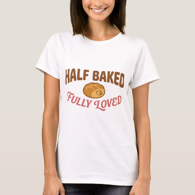 Söt halvbakat helt älskat bröd hund t shirt (Framsida)