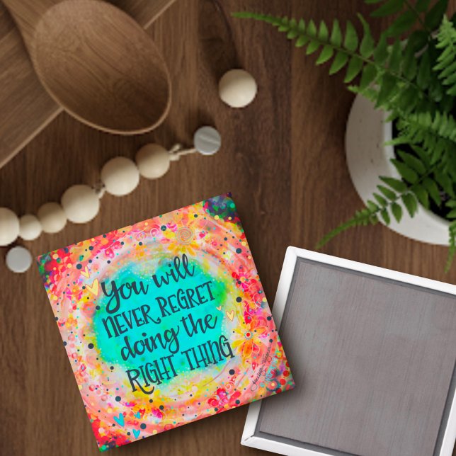 Söt Höger Sak Quote Inspirief Magnet (Skapare uppladdad)