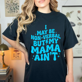 Söt Icke-Verbal Men Min Mamma Är Inte Autism Humor T Shirt