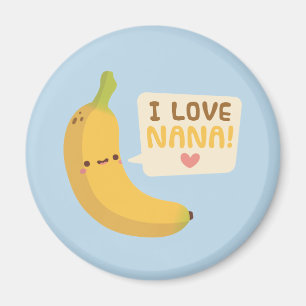 Söt Jag älskar Nana, banan skämt Magnet