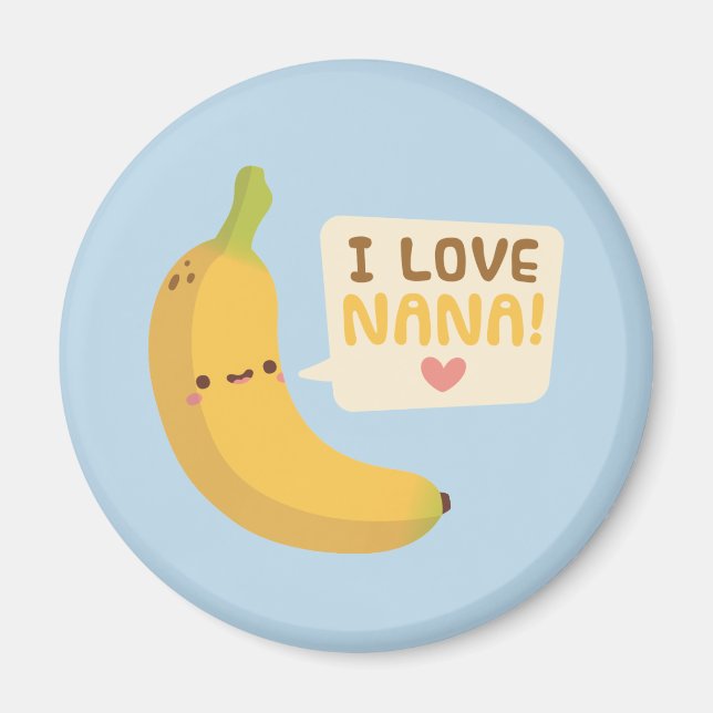 Söt Jag älskar Nana, banan skämt Magnet (Framsidan)
