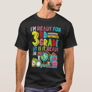 Söt jag är redo för tredje klass men är den redo f t shirt