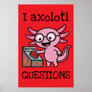 Söt jag Axolotl Frågor aztec Oh Nej röd knapp Poster