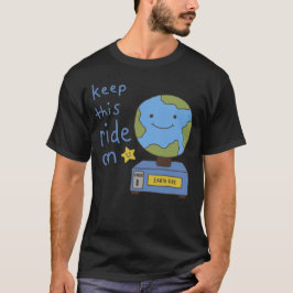 Söt jord, håll denna åktur igång, rädda planeten t shirt