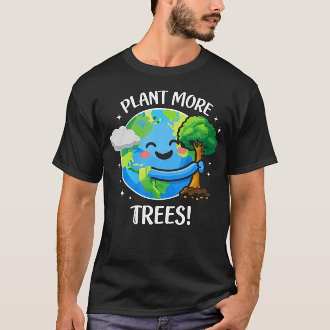 Söt Jordens Dag Träd Plantera Fler Träd T Shirt (Framsida)