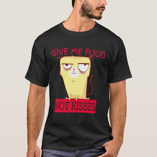 Söt katt ge mig mat inte kyssar t shirt (Framsida)