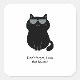 Söt katt - Jag styr det här huset nu! Fyrkantigt Klistermärke