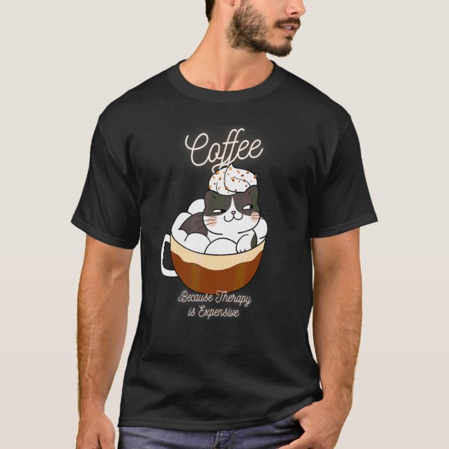 Söt katt  Kaffe För att terapi är dyrt 1 T Shirt (Framsida)