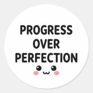 Söt Kawaii-framsteg framför perfektion rund sticke Runt Klistermärke
