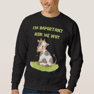 Söt ko, jag är viktig fråga mig varför lång ärmad tröja