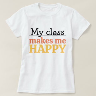 Söt lärare Min klass gör mig glad Citat Livlig T Shirt